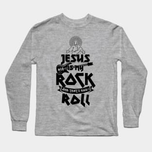 Christianity Guitar Player - Jesus Is My Rock & Thats How i Roll Christian Gift Long Sleeve T-Shirt